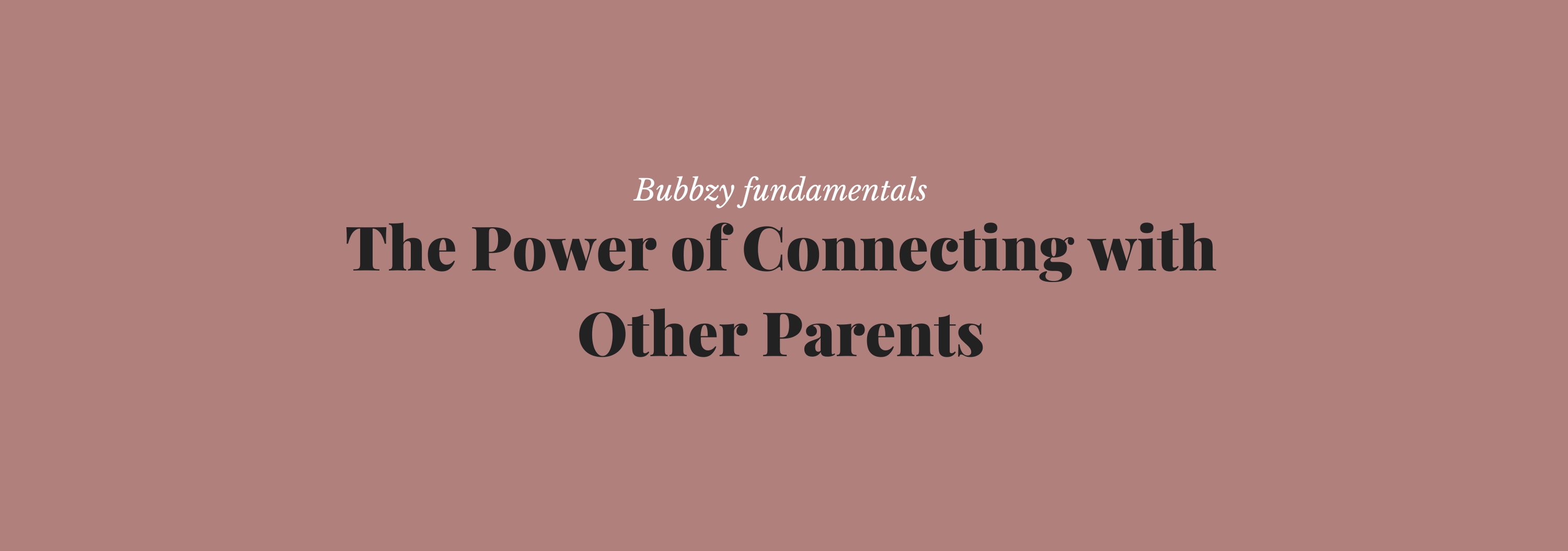The Power of Connecting with Other Parents