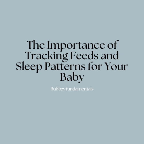 The Importance of Tracking Feeds and Sleep Patterns for Your Baby